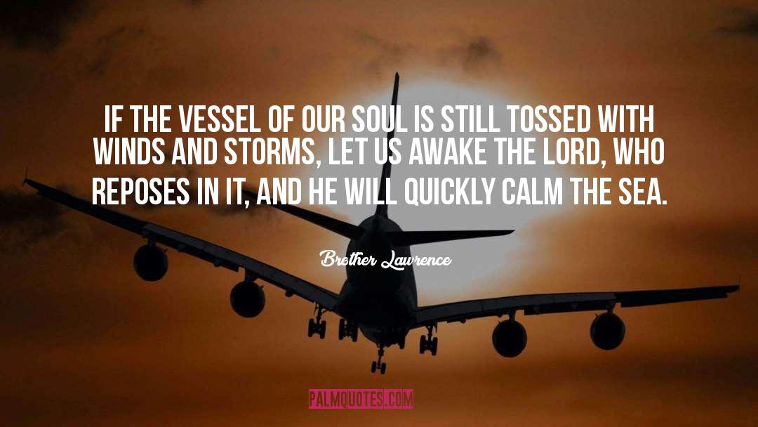 Let The Storm Break quotes by Brother Lawrence