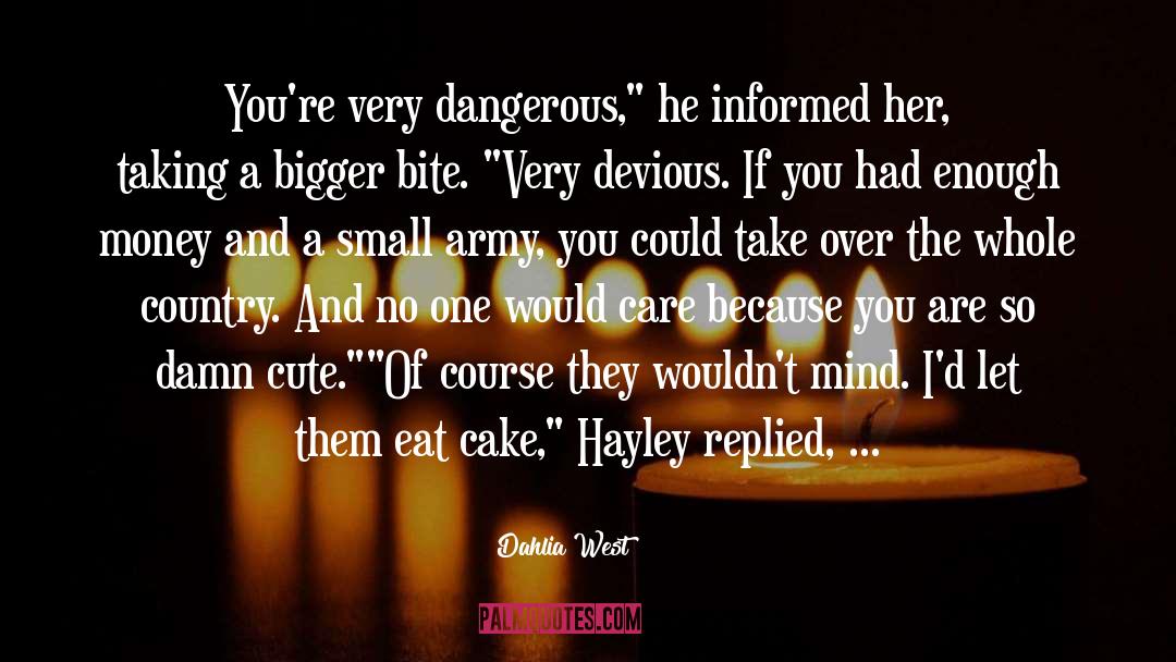 Let Them Eat Cake quotes by Dahlia West