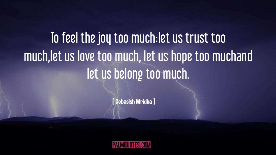 Let Us Love quotes by Debasish Mridha