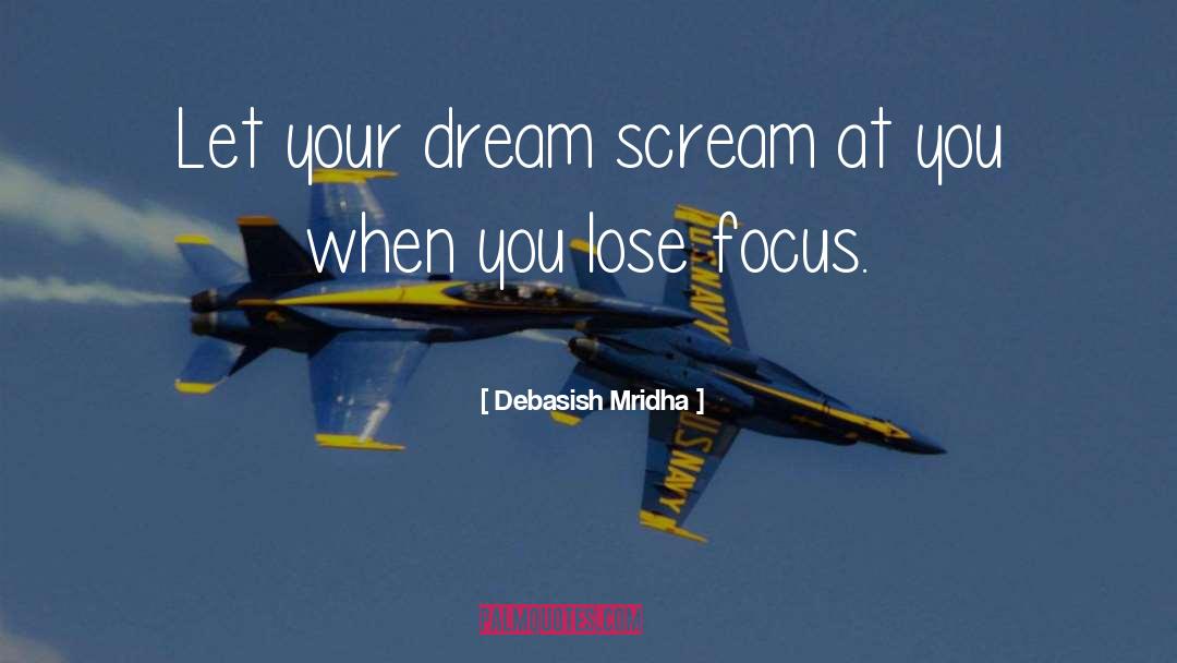 Let Your Dream Bloom quotes by Debasish Mridha
