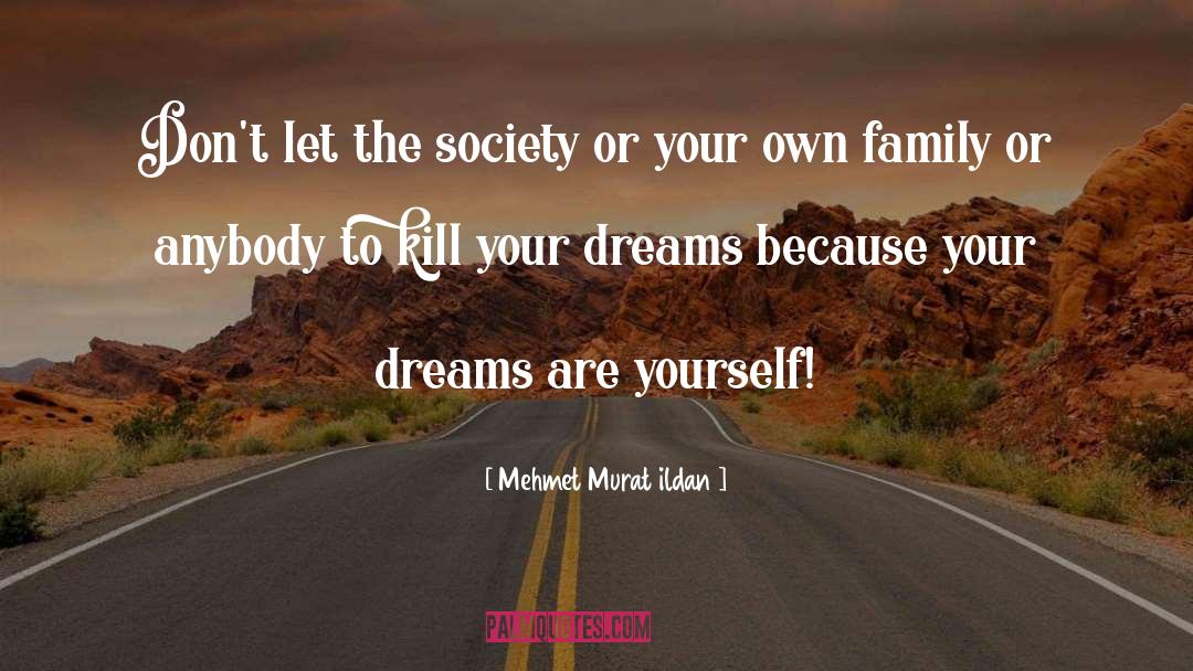 Let Your Dream Bloom quotes by Mehmet Murat Ildan