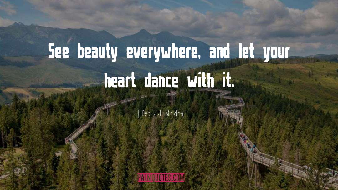 Let Your Heart Dance quotes by Debasish Mridha