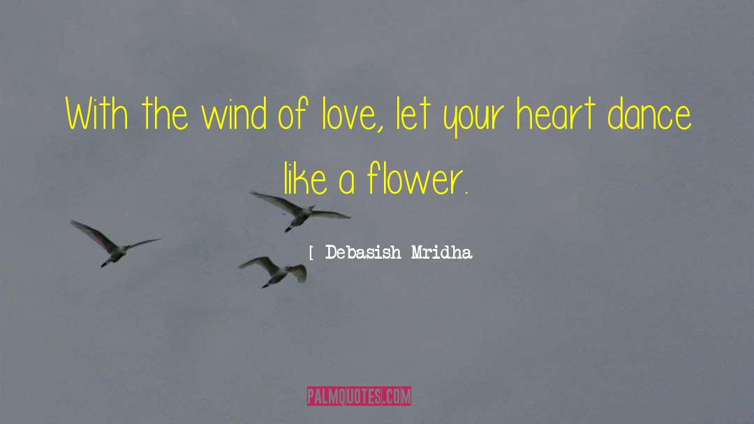 Let Your Heart Dance quotes by Debasish Mridha