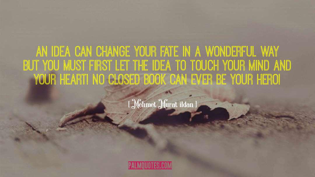 Let Your Heart Race quotes by Mehmet Murat Ildan