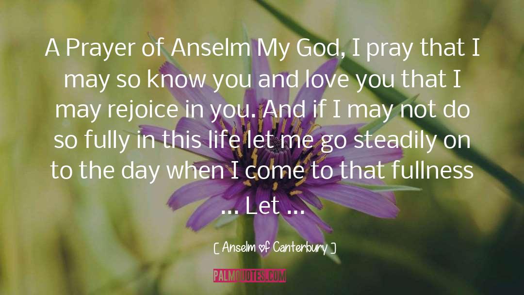 Let Your Life Be Joyful quotes by Anselm Of Canterbury