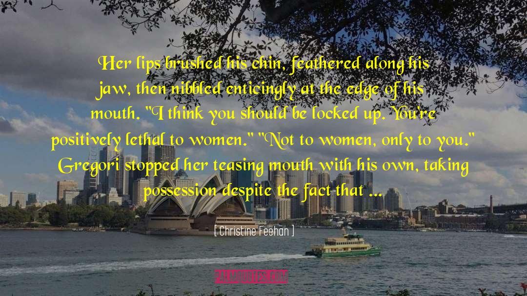 Lethal To Women quotes by Christine Feehan