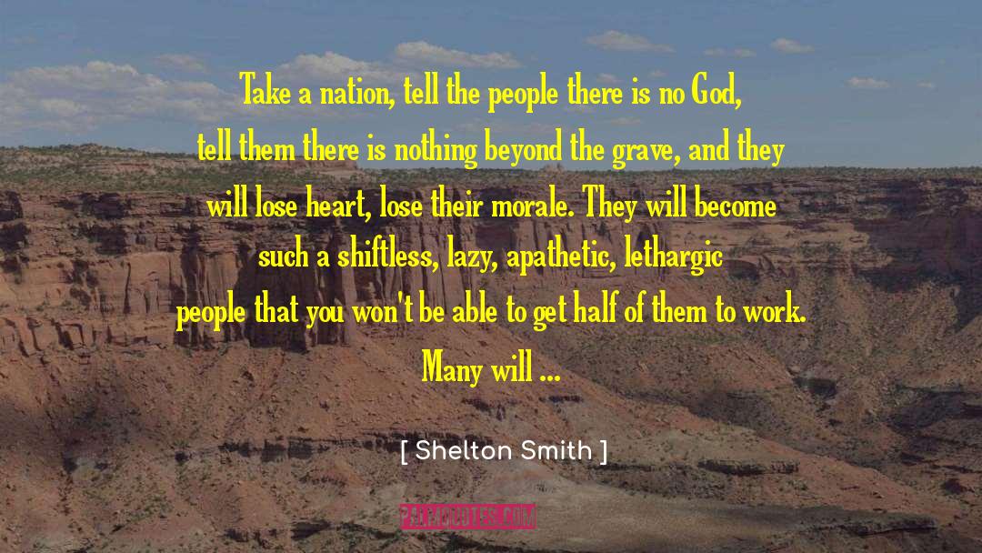 Lethargic quotes by Shelton Smith