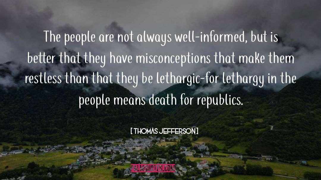 Lethargy quotes by Thomas Jefferson