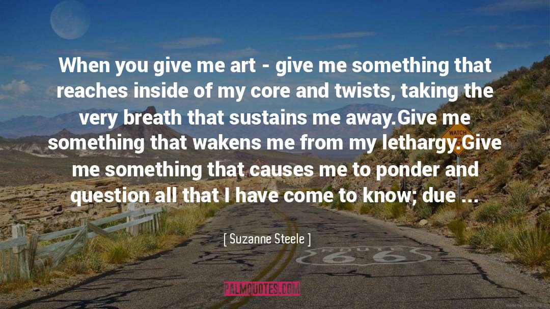 Lethargy quotes by Suzanne Steele