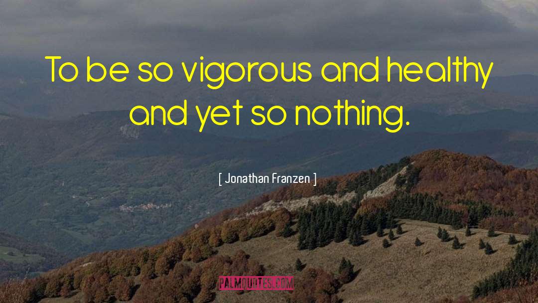 Lethargy quotes by Jonathan Franzen