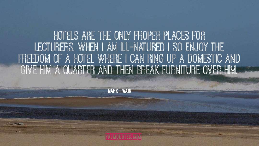 Lethem Hotels quotes by Mark Twain
