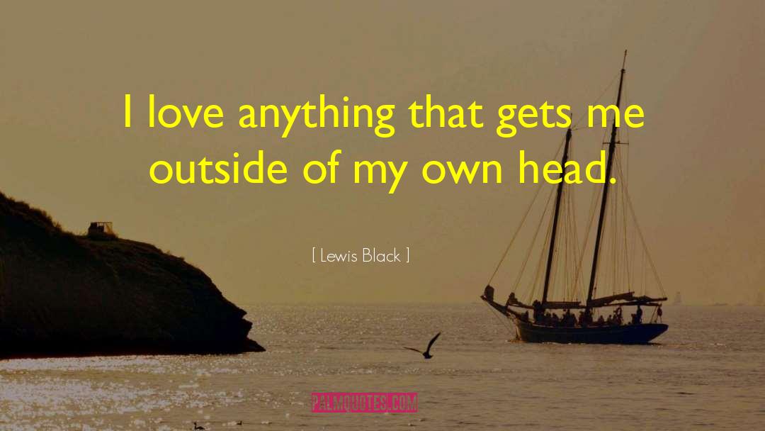 Letia Lewis quotes by Lewis Black