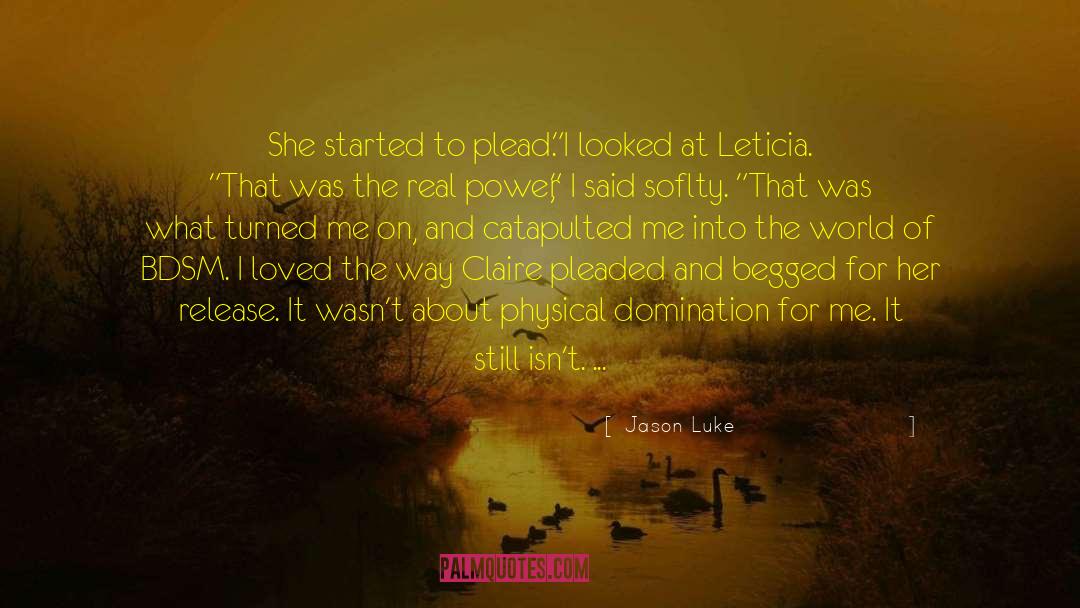Leticia Perdigon quotes by Jason Luke