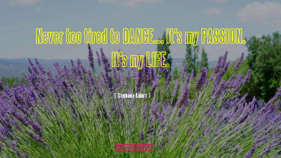 Lets Dance Quote quotes by Stephanie Lahart