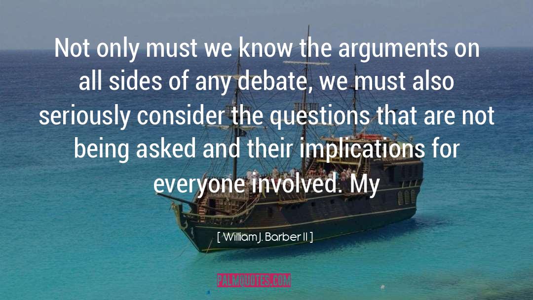 Lets Debate quotes by William J. Barber II