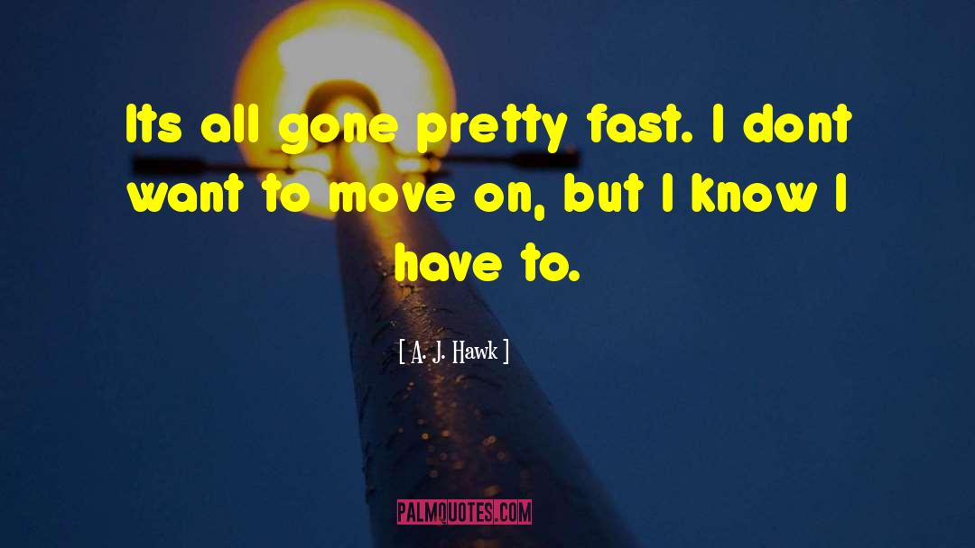Lets Move On quotes by A. J. Hawk