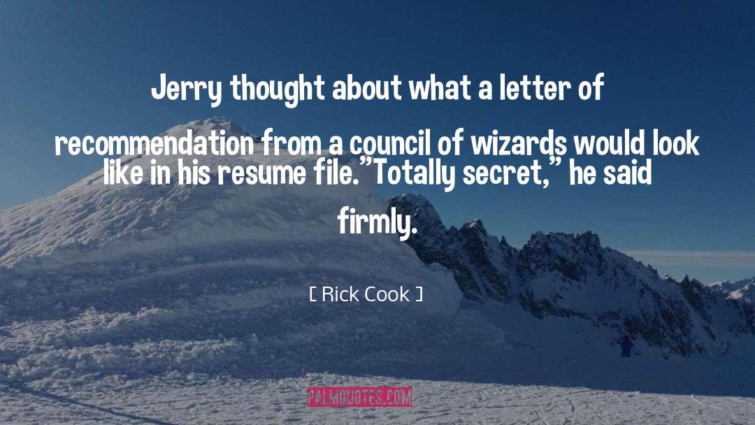 Letter 89 quotes by Rick Cook