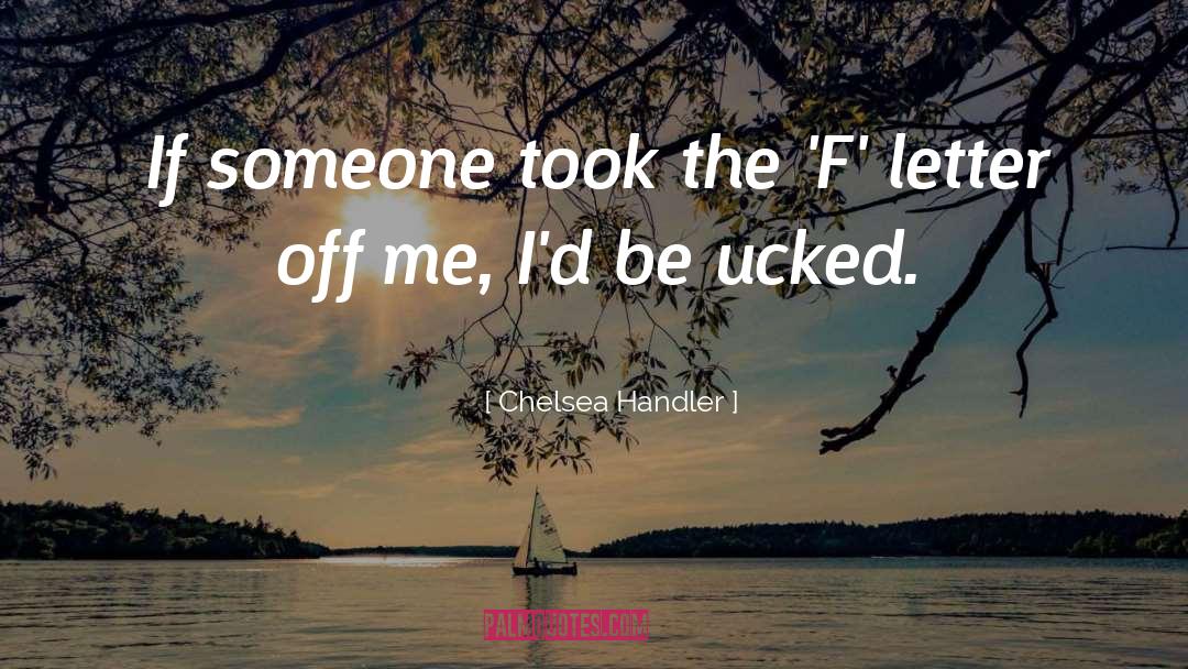 Letter quotes by Chelsea Handler