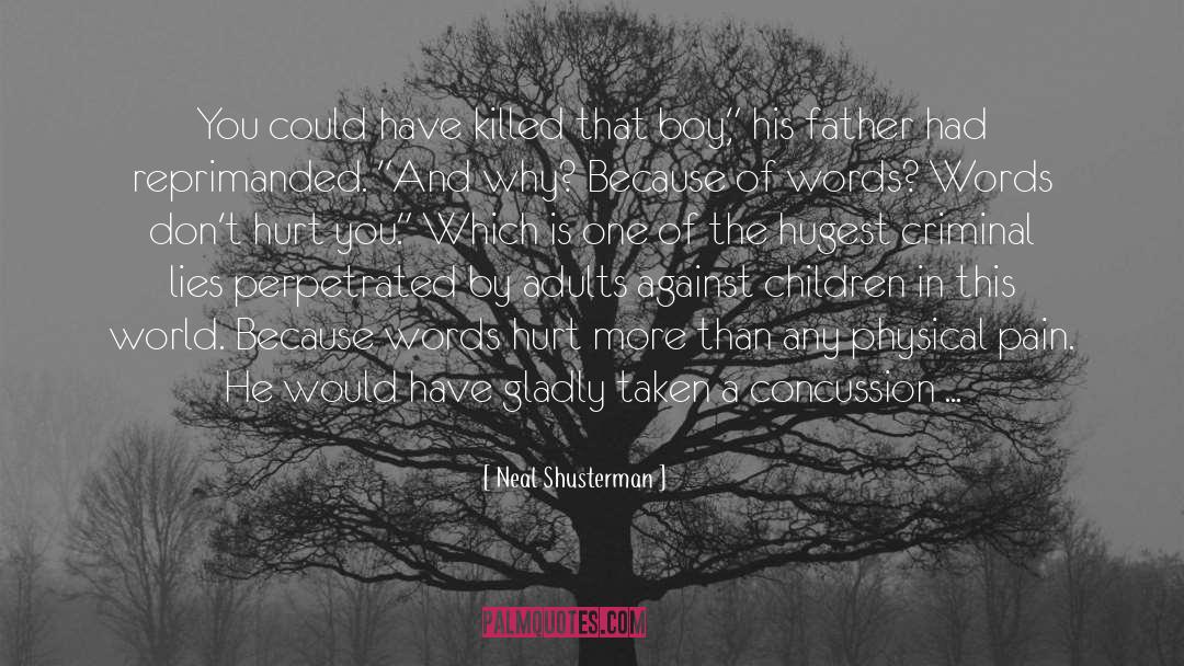 Letter To The Father quotes by Neal Shusterman