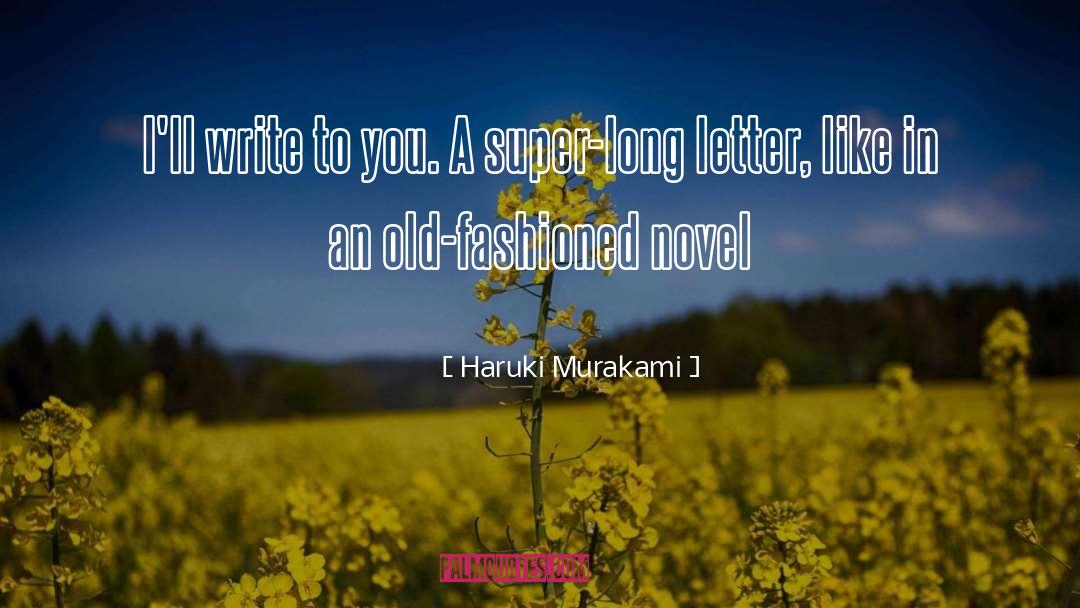 Letter Writing quotes by Haruki Murakami