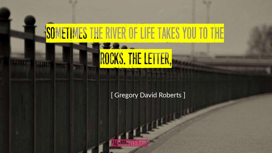 Letter Writting quotes by Gregory David Roberts