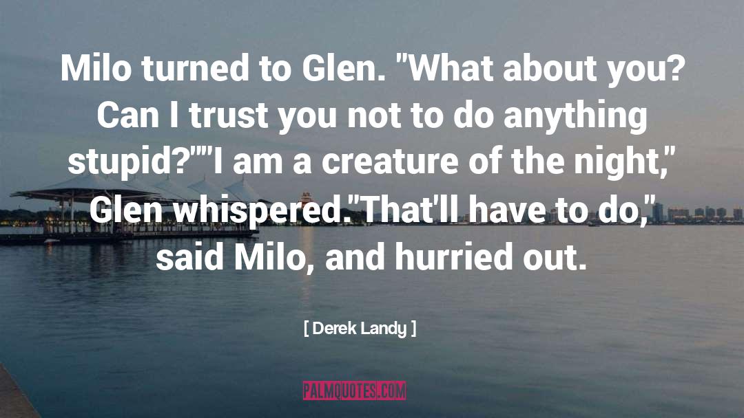 Letterkenny Glen quotes by Derek Landy