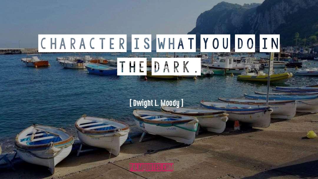 Letters In The Dark quotes by Dwight L. Moody