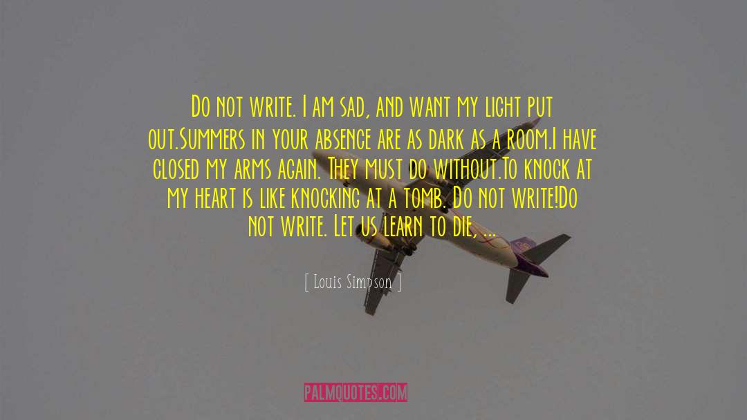 Letters In The Dark quotes by Louis Simpson