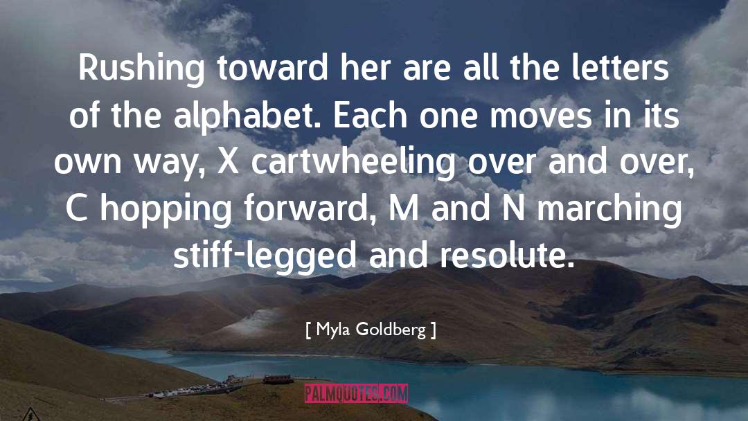 Letters Of The Alphabet quotes by Myla Goldberg