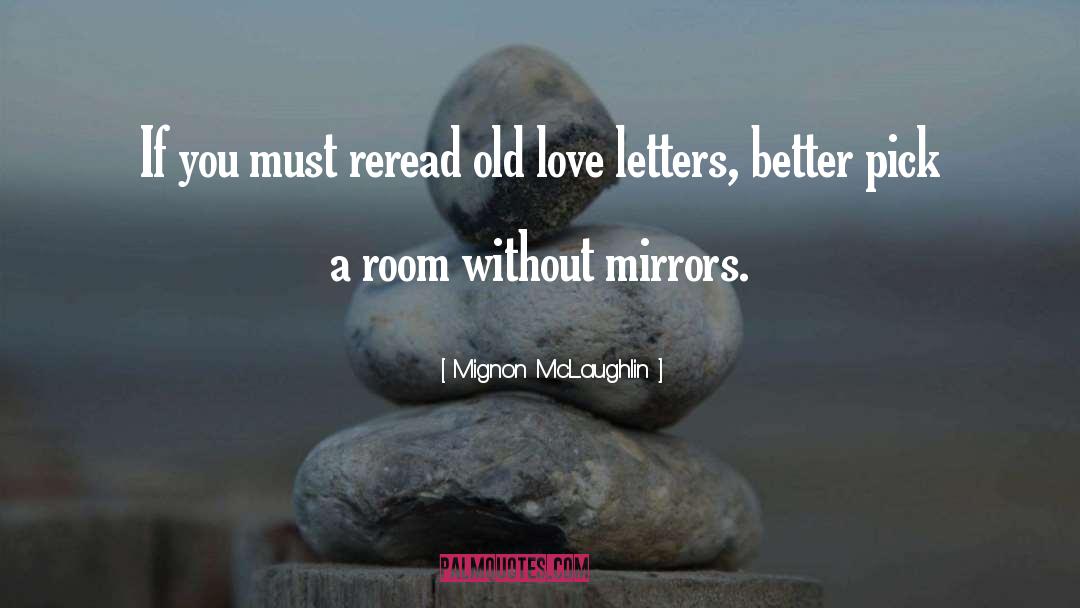 Letters quotes by Mignon McLaughlin