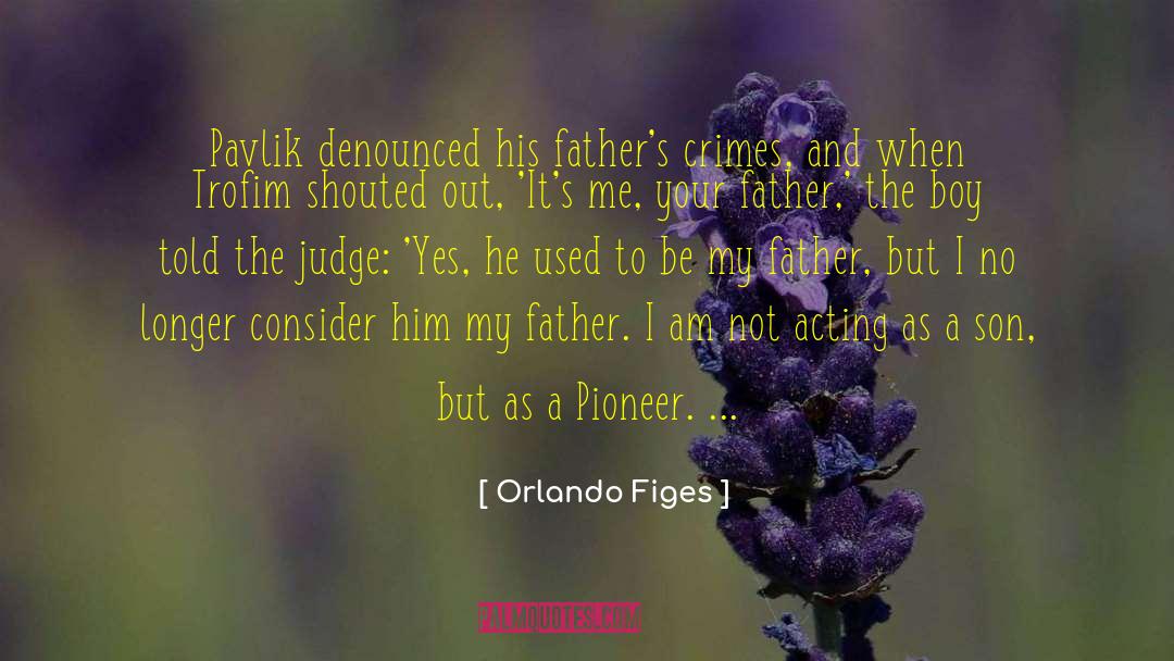 Letters To My Son quotes by Orlando Figes