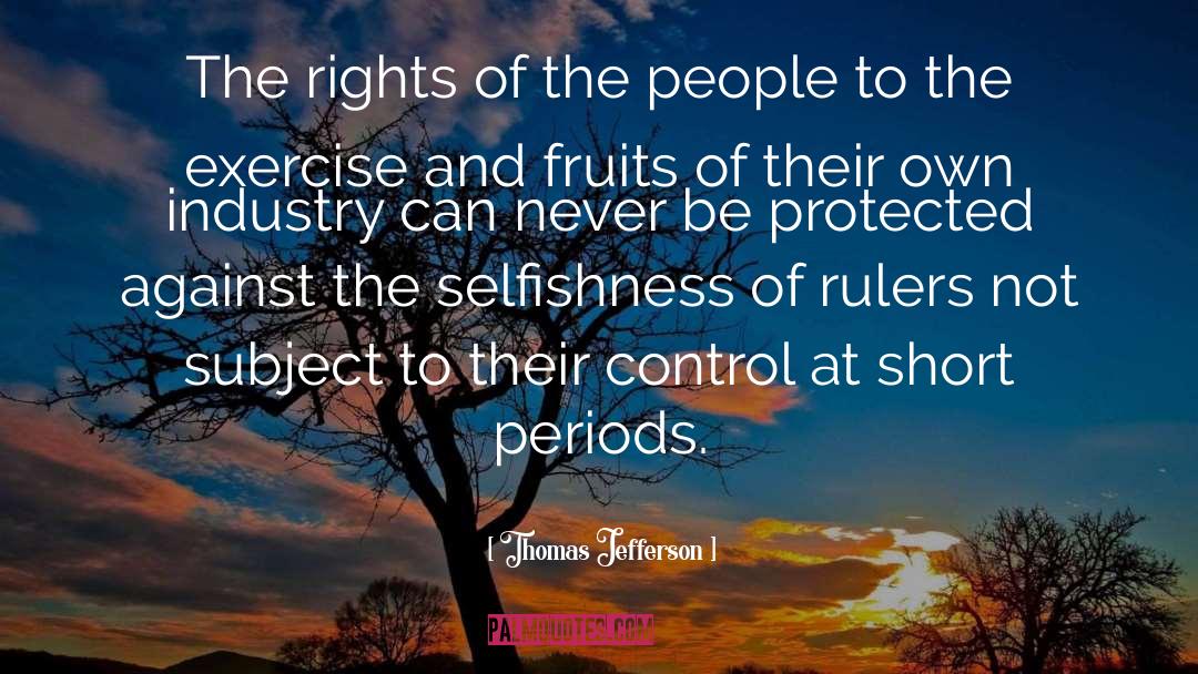 Letters To Rulers Of People quotes by Thomas Jefferson