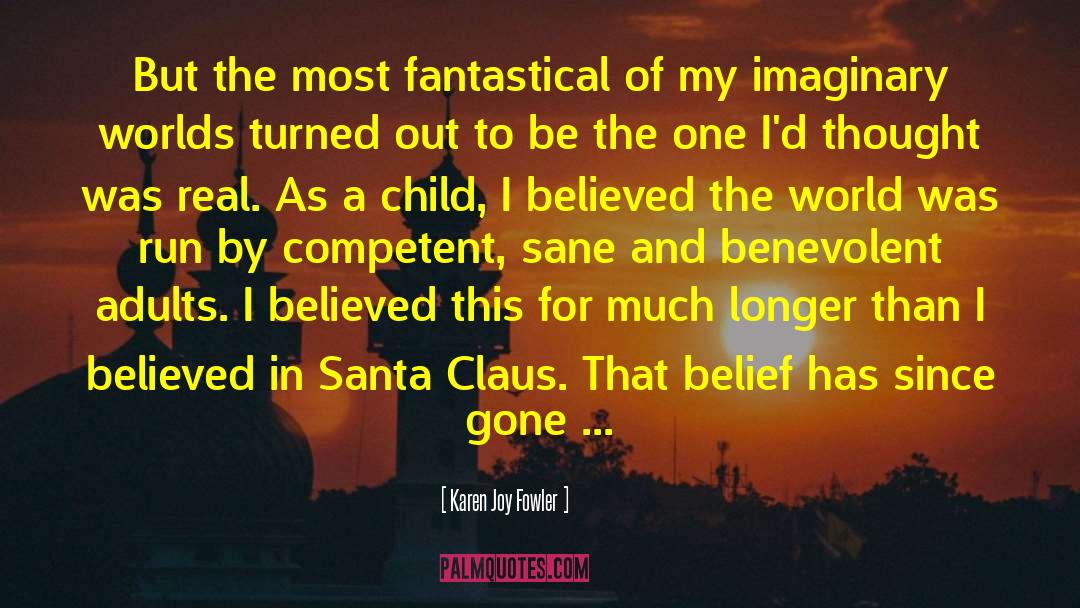 Letters To Santa Claus quotes by Karen Joy Fowler