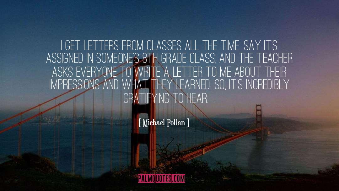 Letters To Wendy S quotes by Michael Pollan