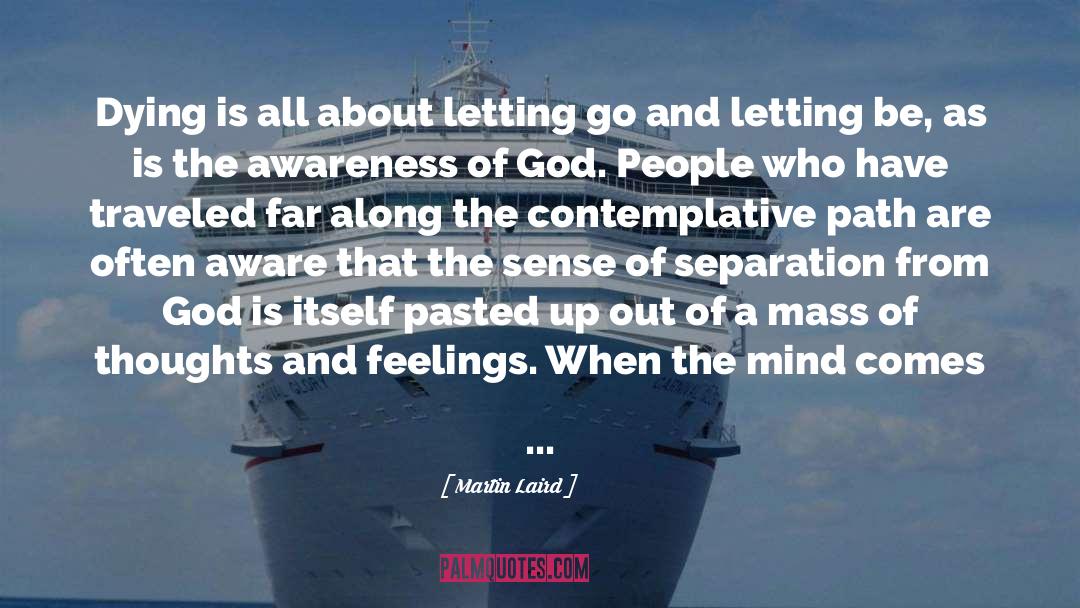 Letting Be quotes by Martin Laird