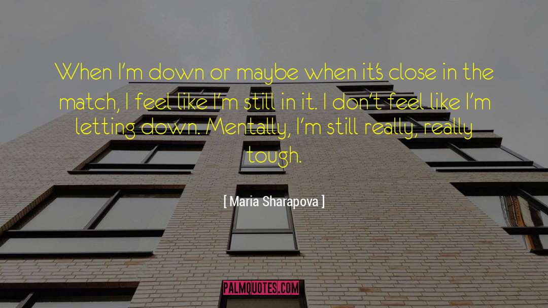 Letting Down The Walls quotes by Maria Sharapova