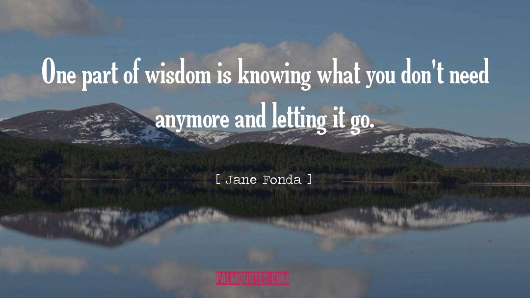 Letting Go Of Outcome quotes by Jane Fonda