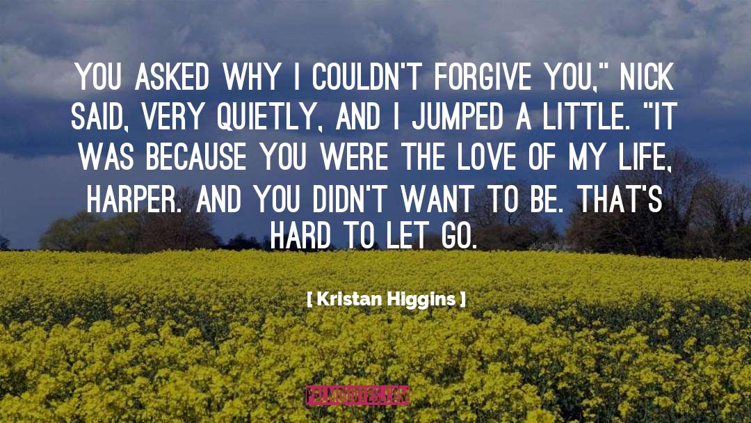 Letting Go Of Petty Things quotes by Kristan Higgins