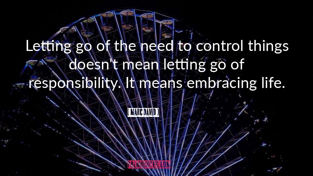 Letting Go Of Petty Things quotes by Marc David