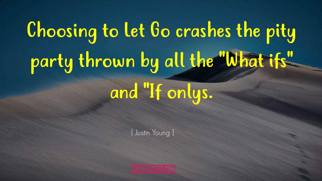 Letting Go Of Petty Things quotes by Justin Young