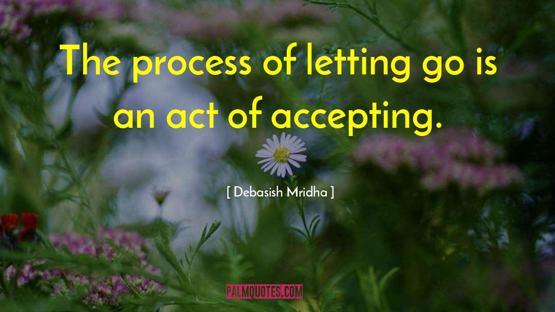 Letting Go Of Stuff quotes by Debasish Mridha