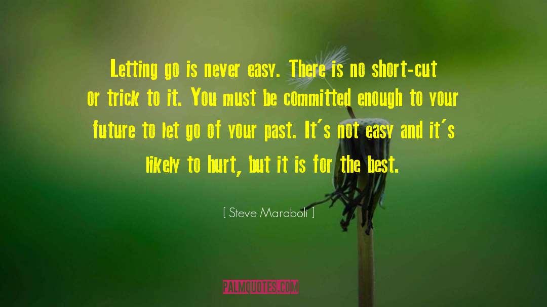 Letting Go Of Stuff quotes by Steve Maraboli