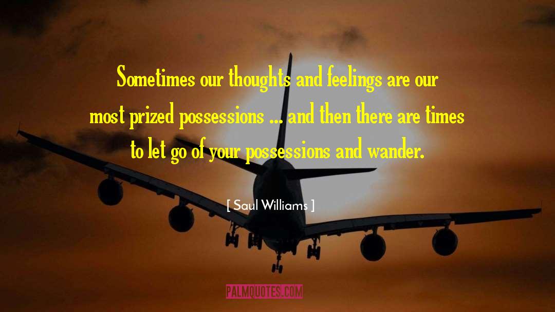 Letting Go Of Stuff quotes by Saul Williams