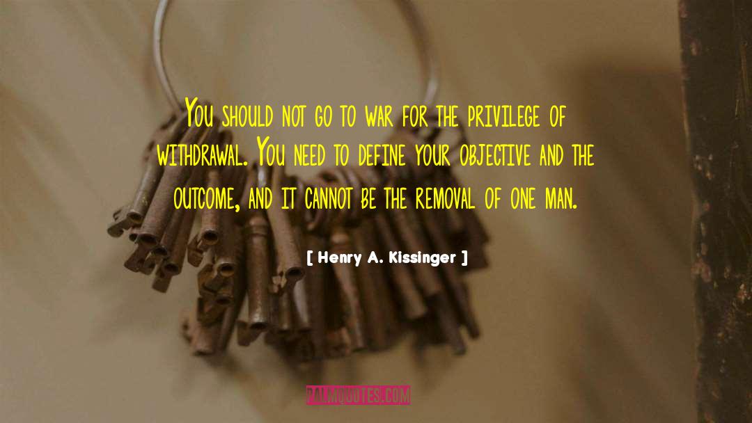 Letting Go Of The Outcome quotes by Henry A. Kissinger