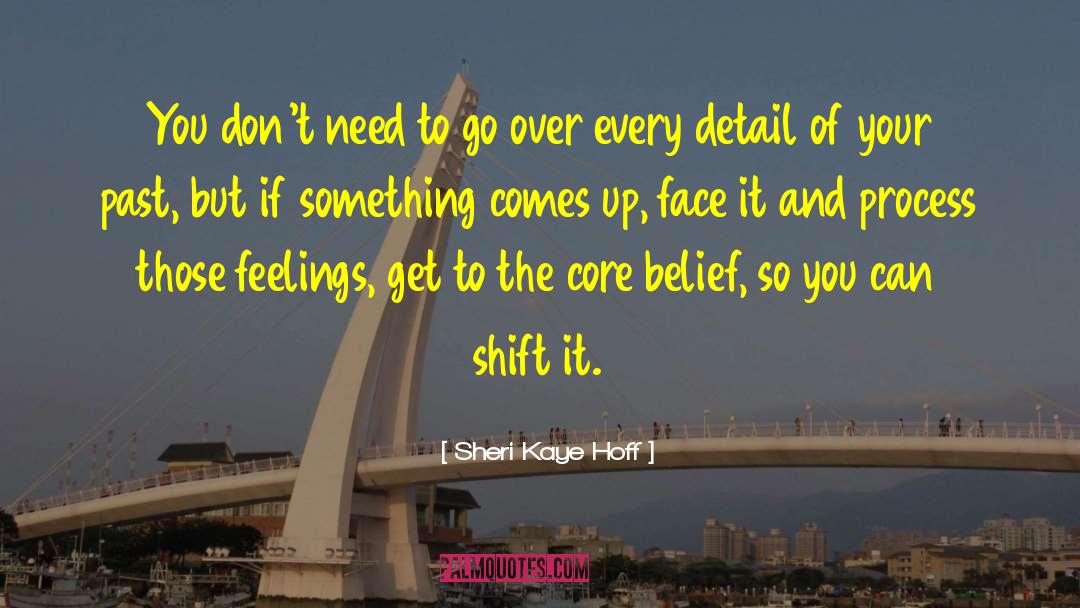 Letting Go Of The Past quotes by Sheri Kaye Hoff