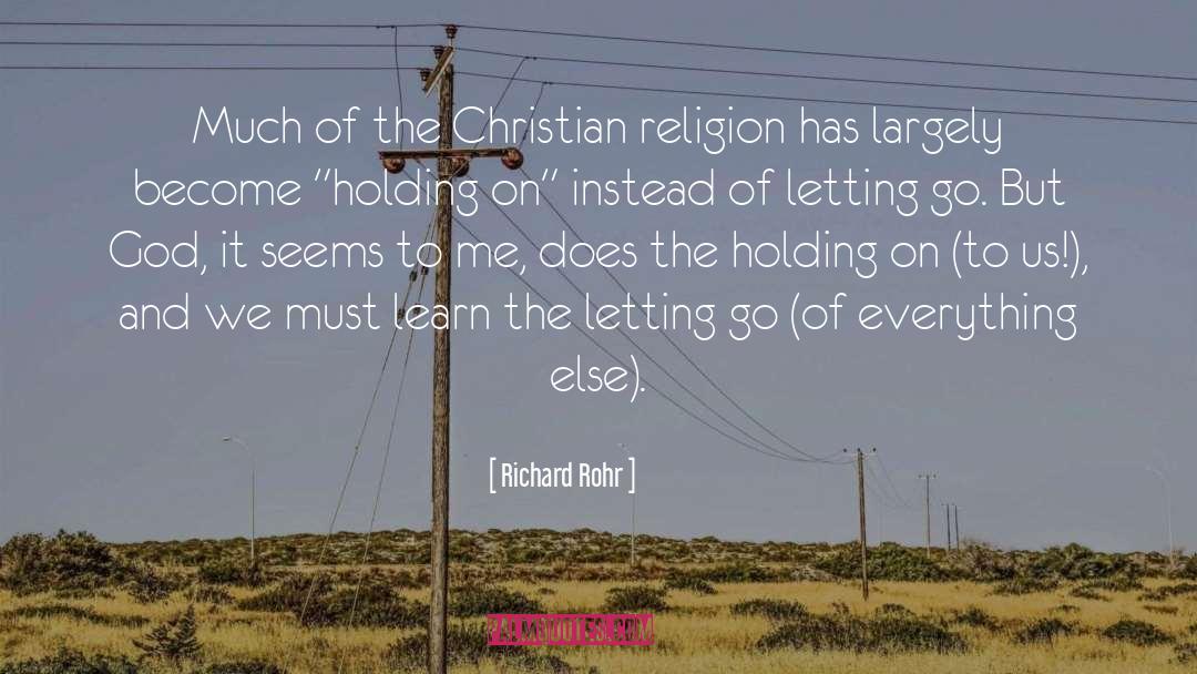 Letting Go quotes by Richard Rohr