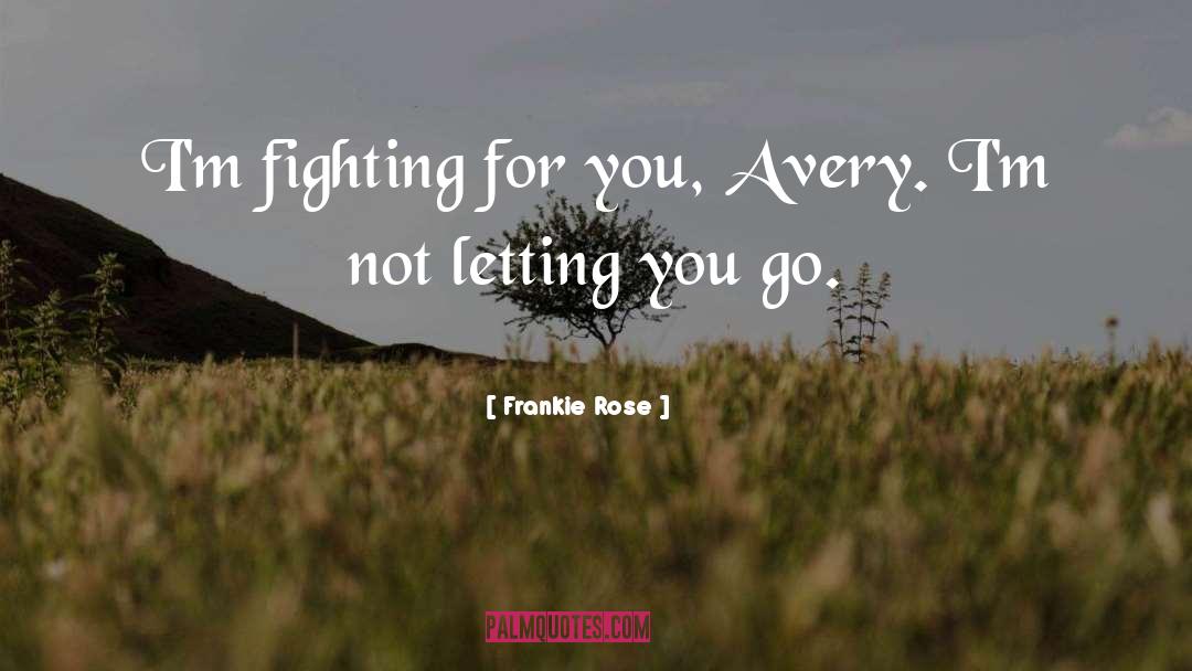 Letting Go Work quotes by Frankie Rose