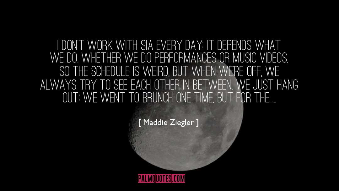 Letting Go Work quotes by Maddie Ziegler