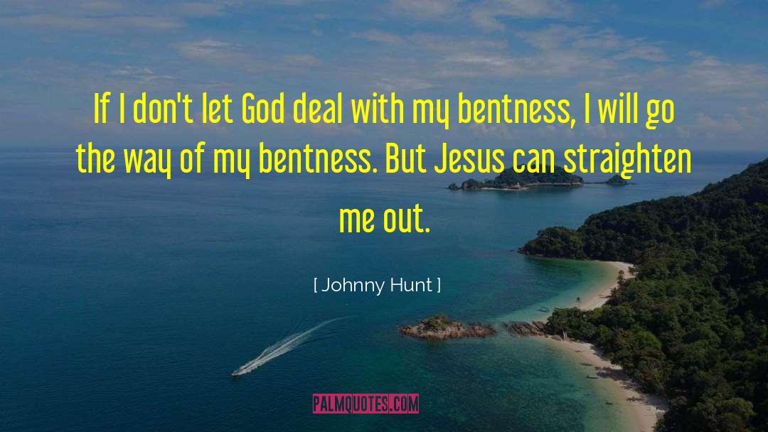Letting God Drive quotes by Johnny Hunt