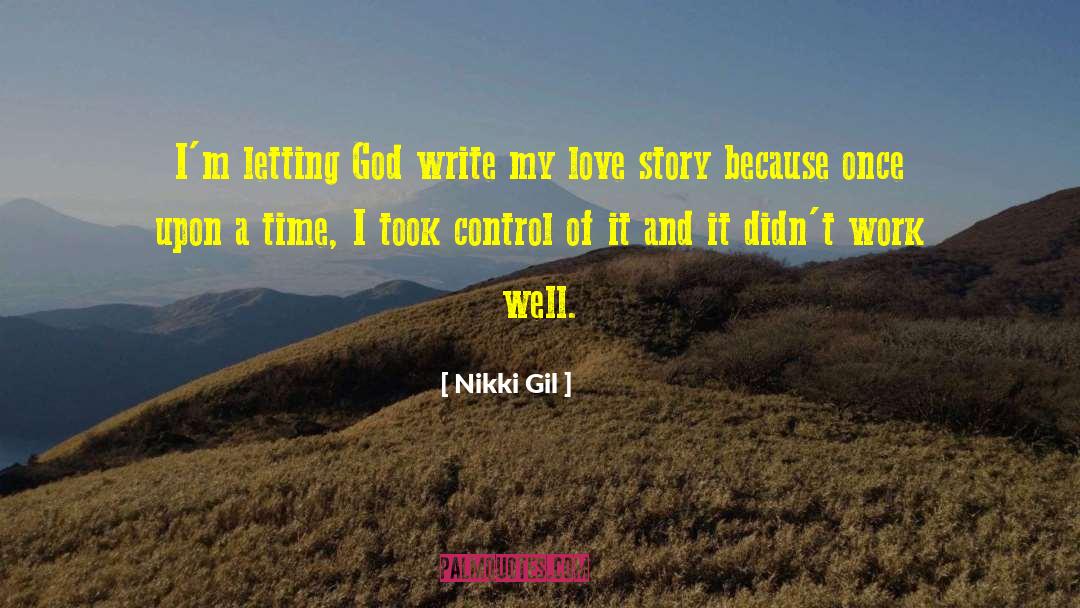 Letting God Drive quotes by Nikki Gil